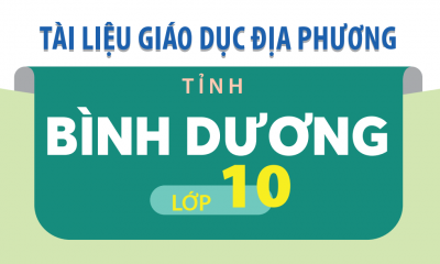 Chương trình giáo dục địa phương lớp 10 tỉnh Bình Dương