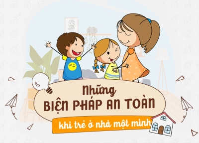 Đảm bảo an toàn cho trẻ khi ở nhà một mình