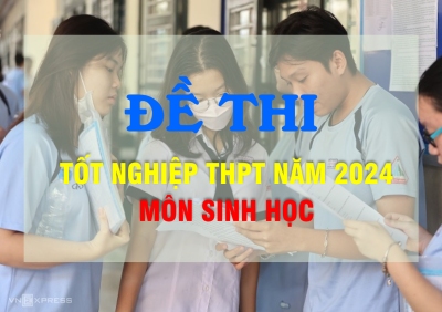 Đề thi môn Sinh thi tốt nghiệp THPT 2024
