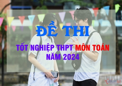 Đề thi môn Toán thi tốt nghiệp THPT 2024
