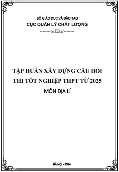 Tập huấn xây dựng câu hỏi thi tốt nghiệp THPT từ 2025 - Môn Địa lí