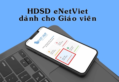 Hướng dẫn sử dụng eNetViet - dành cho Giáo viên