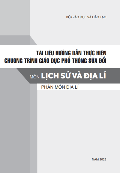 Tài liệu hướng dẫn thực hiện chương trình giáo dục phổ thông sửa đổi (Phân môn Địa lí)