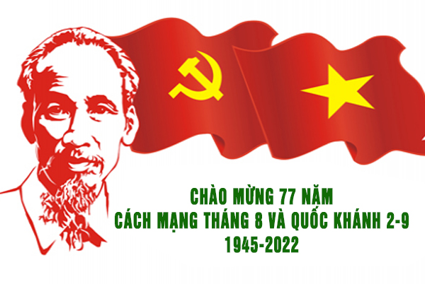 Kỷ niệm 77 năm Cách mạng tháng Tám và Quốc Khánh nước Cộng hoà xã hội chủ nghĩa Việt Nam