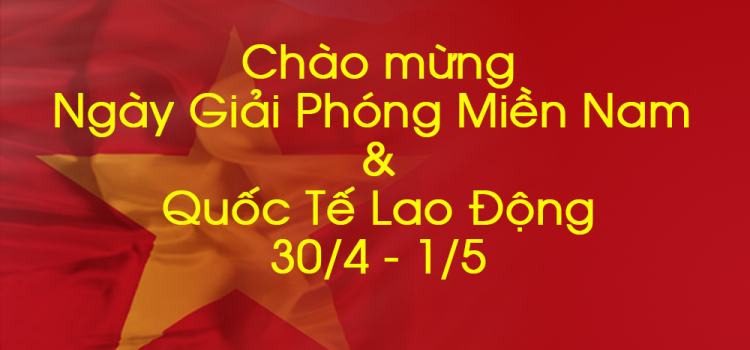 Thông báo về việc nghỉ lễ ngày Giỗ tổ Hùng Vương; Kỷ niệm 48 năm ngày Giải phóng miền Nam-Thống nhất đất nước và Ngày Quốc tế Lao động 01/05