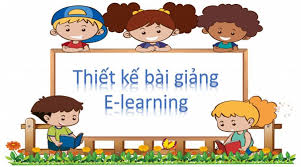 Kế hoạch phát động cuộc thi thiết kế bài giảng E-Learning cấp trường khối Tiểu học năm học 2024-2025