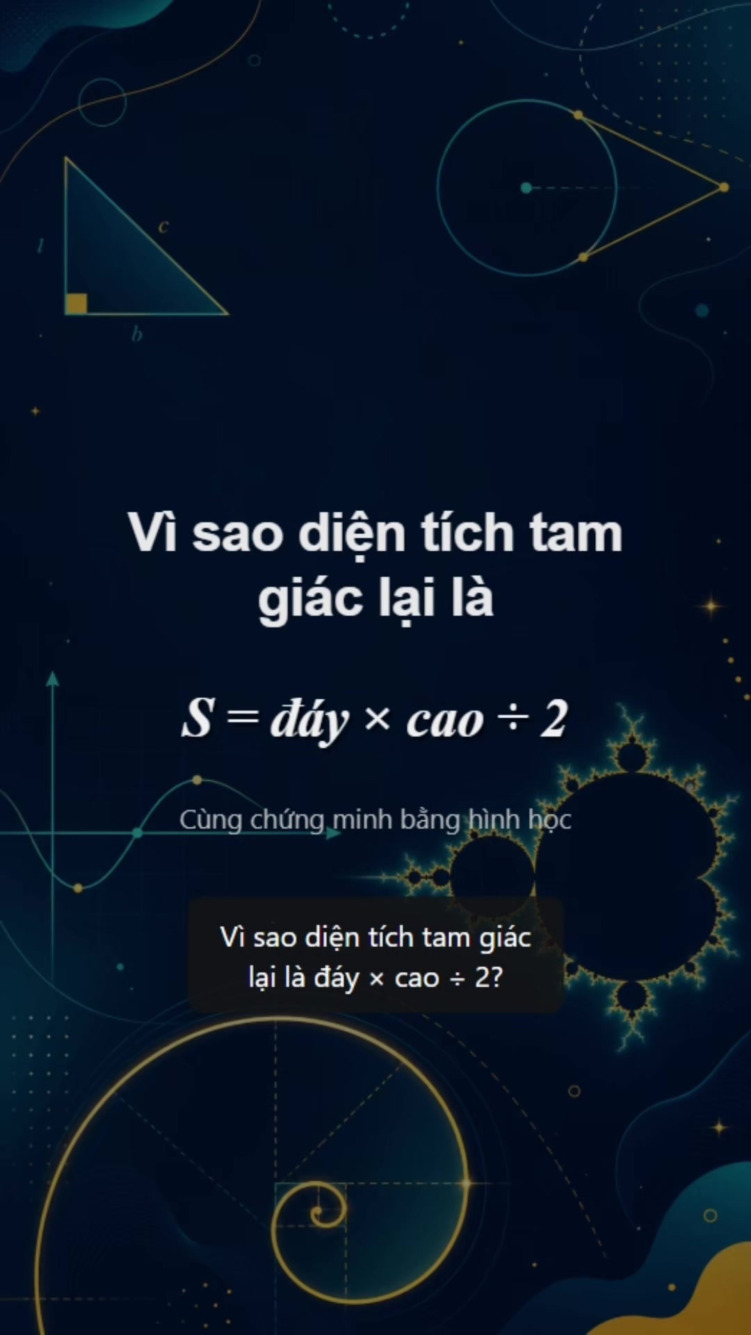Vì sao diện tích tam giác lại bằng đáy x cao / 2 #toan #math #tamgiac
