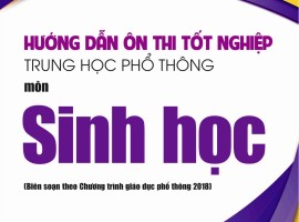 Hướng dẫn Ôn thi Tốt nghiệp THPT - Môn Sinh học (theo chương trình GDPT 2018)